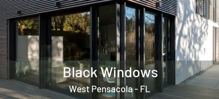  Black Windows West Pensacola - FL