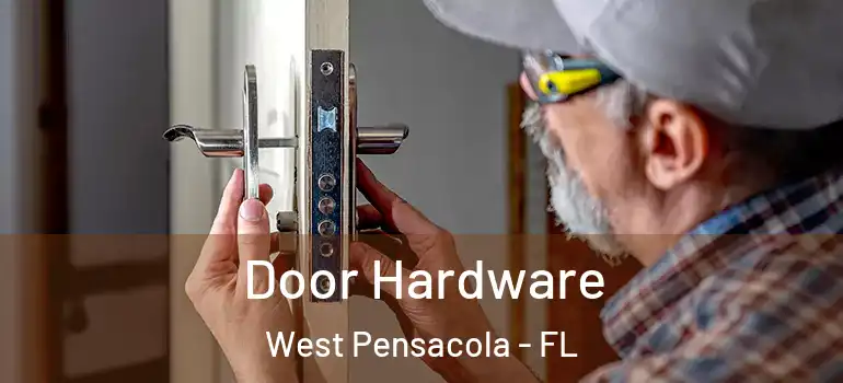  Door Hardware West Pensacola - FL