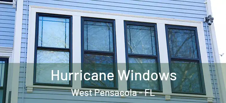  Hurricane Windows West Pensacola - FL