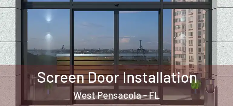  Screen Door Installation West Pensacola - FL
