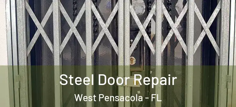  Steel Door Repair West Pensacola - FL